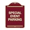 Signmission Designer Series Special Event Parking, Burgundy Heavy-Gauge Aluminum Sign, 24" x 18", BU-1824-22880 A-DES-BU-1824-22880 - alternate 1